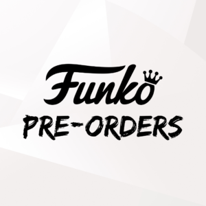 Funko Pre-Orders